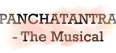 PANCHATANTRA: THE MUSICAL