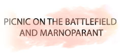 PICNIC ON THE BATTLEFIELD AND MARNOPARANT (An evening of two one-act plays)