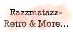 RAZZMATAZZ- RETRO & MORE