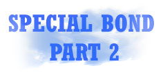 Special Bond Part 2