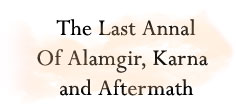 The Last Annal of Alamgir, Karna, Aftermath