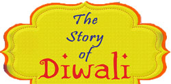 THE STORY OF DIWALI
