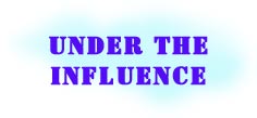 Under The Influence