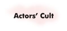 Actors� Cult
