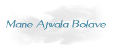 Mane Ajwala Bolave