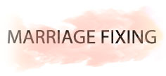 MARRIAGE FIXING