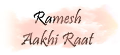 Ramesh Aakhi Raat