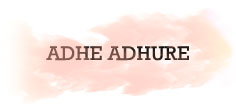 ADHE ADHURE