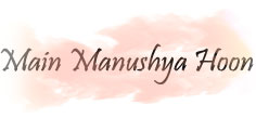 Main Manushya Hoon