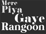 MERE PIYA GAYE RANGOON
