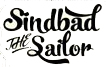 SINDBAD THE SAILOR