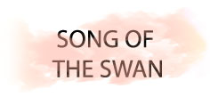 SONG OF THE SWAN