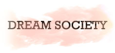 DREAM SOCIETY