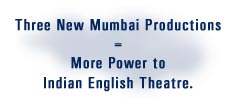 Three New Mumbai Productions = More Power to India