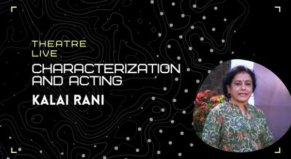 Characterization and Acting - Kalai Raani