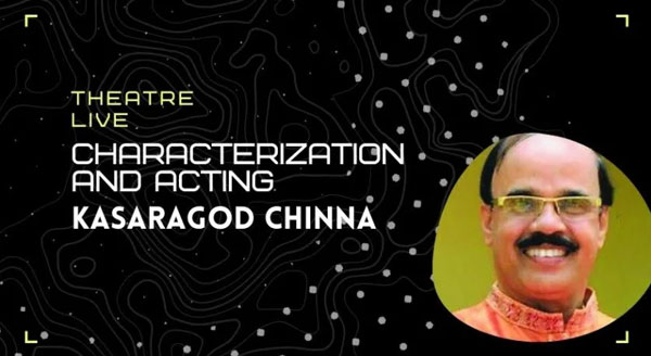 Characterization and Acting - Kasaragod Chinna