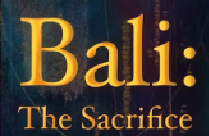 BALI: THE SACRIFICE