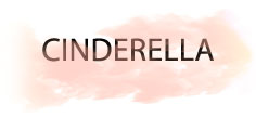 CINDERELLA
