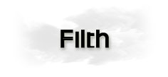 Filth