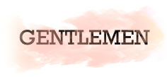 GENTLEMEN