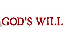 GOD'S WILL