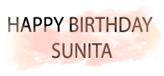 HAPPY BIRTHDAY SUNITA
