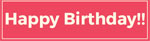 HAPPY BIRTHDAY!!