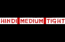 HINDI MEDIUM TIGHT