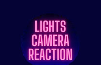 LIGHTS CAMERA REACTION