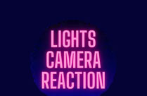 LIGHTS CAMERA REACTION