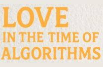 LOVE IN THE TIME OF ALGORITHMS BY THE SELF CENTRE English Play/Drama ...