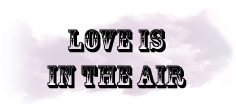Love Is In The Air
