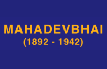 MAHADEVBHAI (1892-1942)