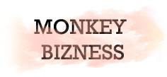 MONKEY BIZNESS