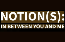 NOTION S IN BETWEEN YOU AND ME
