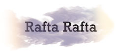 RAFTA RAFTA