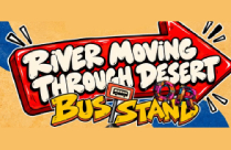 RIVER MOVING THROUGH DESERT OR BUS STAND