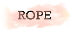 ROPE