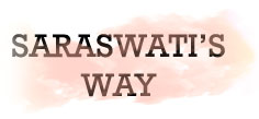 SARASWATI'S WAY