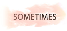 SOMETIMES