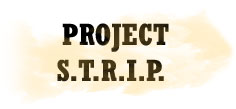 Project S.T.R.I.P.