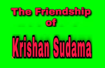 THE FRIENDSHIP OF KRISHAN SUDAMA