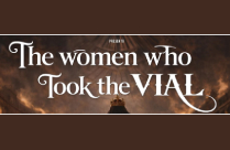 THE WOMEN WHO TOOK THE VIAL