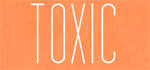 TOXIC