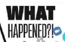 WHAT HAPPENED