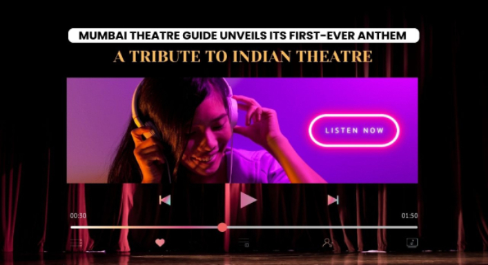 Decoding Mumbai Theatre Guide's Anthem: The Deep Meaning Behind Every Line