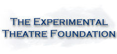 The Experimental Theatre Foundation
