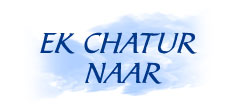Ek Chatur Naar