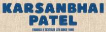 KARSANBHAI PATEL FABRICS & TEXTILES SINCE 1985