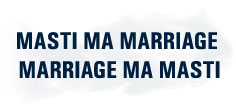 MASTIMA MARRIAGE MARRIAGEMA MASTI